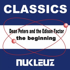 The Edison Factor, Dean Peters - The Beginning (BK's The End Remix) [Nukleuz Records]
