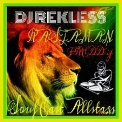 Dj rekless - Rastaman Freddie