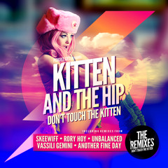 Kitten & The Hip - Don't Touch The Kitten! (Rory Hoy Remix)