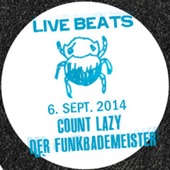 LE FLAH - Count Lazy & Der Funkbademeister - September 6th 2014