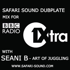 SAFARi SOUND - 100% DUBPLATE MiX FOR SEANi B @ BBC 1XTRA - ART OF JUGGLiN