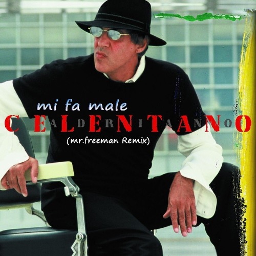 Stream Mi Fa Male - Adriano Celentano(mr.freeman Remix) by Mr Freeman |  Listen online for free on SoundCloud