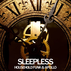 Apollo & Household Funk - Sleepless (Original Smash) - FREE DOWNLOAD