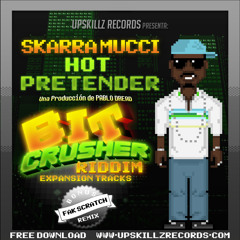 Skarra Mucci - Hot Pretender (Fak Scratch Remix)[Free]