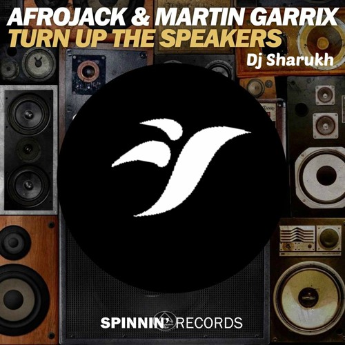 Afrojack & Martin Garrix - Turn Up The Speakers (DJ sharukh m)Free Download