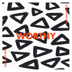 Discobelle Mix 048: Worthy