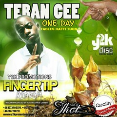 TEBAN CEE - ONE DAY[TABLES HAFFI TURN] FINGERTIP RIDDIM _ sept 2014