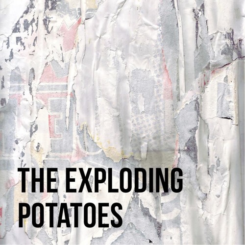 The Exploding Potatoes
