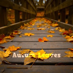 Autum Leaves (RECORDED BY SECOND SOUNDS)