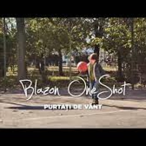 blazon one shot purtati de vant blazon one shot purtati de vant