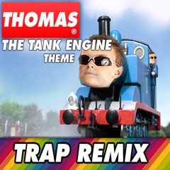 Thomas The Tank Engine Theme [TRAP REMIX]