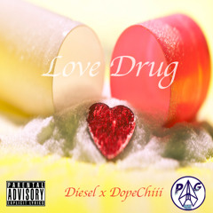 Love Drug - Diesel x Young ChIII