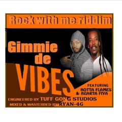 Hotta Flames Ft Hearta Fiya- Gimme De Vibes Rock With Me Riddim