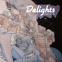 DELIGHTS - Pabla Muriel ( en Beatport )