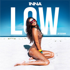 INNA -  Low (Khaled R. Remix)