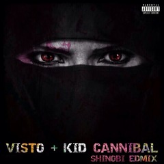 Visto X Kid Cannibal - Shinobi EDMix