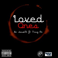 (Loved Ones) Ac June5k ft Tiny Dc