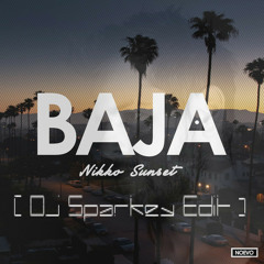 Nikko Sunset - Baja ( Dj Sparkey Remix )