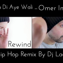 Tere Kana Di Aye Wali ( Omer Inayat ) Treble Hip Hop Mix By Dj Laddi Msn Production