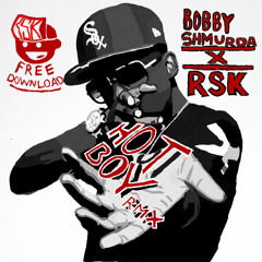 BOBBY SHMURDA X RSK - HOT BOY REMIX [PRESS DOWNLOAD BUTTON!]