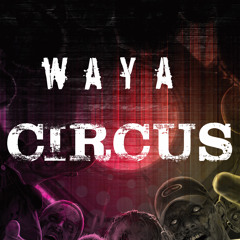 Waya - Circus (circassian DnB)