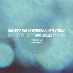 Dantiez Saunderson & Ken Young - Fading Out - Nihil Young "Trippin' Balls in Space Remix"