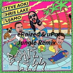 Steve Aoki - Boneless (eRaized & uPat Jungle Remix) feat. Chris Lake, Tujamo
