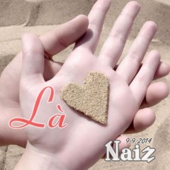 Naiz - Là
