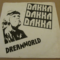 Dakka Dakka Dakka - Dreamworld