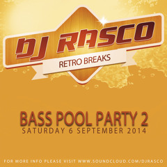 DJ RASCO @ BASS POOL PARTY 2 [RETRO SET 2014]