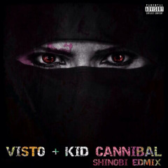 Visto x Kid Cannibal - Shinobi EDMix