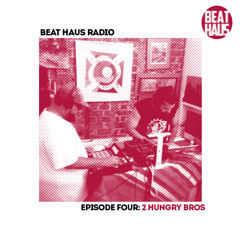 BEAT HAUS RADIO 4 ft 2 Hungry Bros