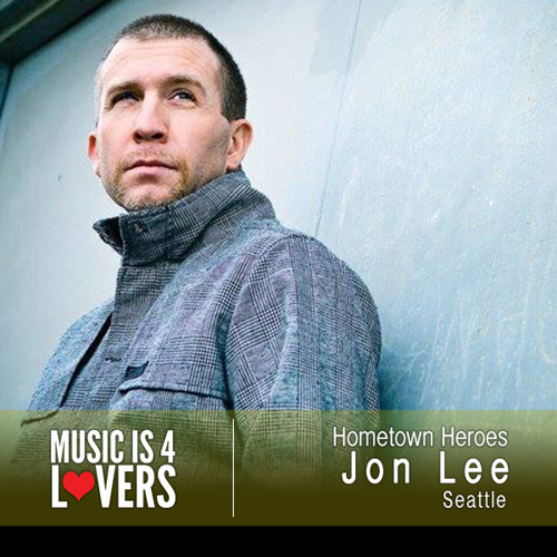 Hometown Heroes: Jon Lee from Seattle [Musicis4Lovers.com]