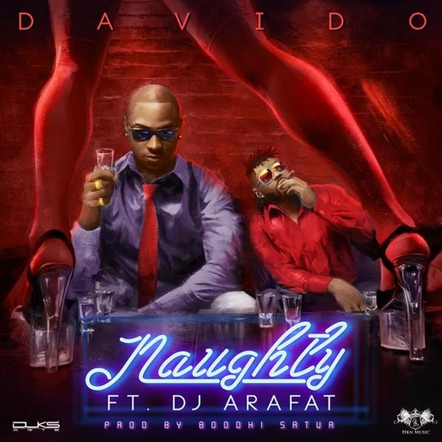 Davido Ft. Dj Arafat - Naughty