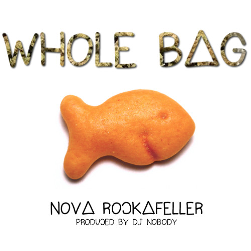 Whole Bag by Nova Rockafeller