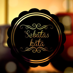 Sebatas Kata