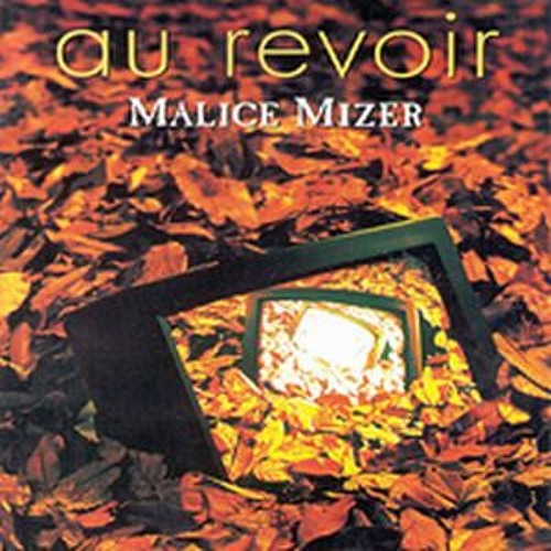Malice Mizer Au Revoir Instrumental By Ega Van Helsing Malice Mizer Au Revoir Instrumental By Ega Van Helsing