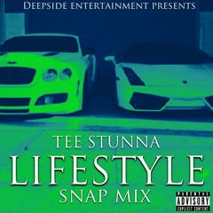 Tee Stunna- LifeStyle "SnapMix"