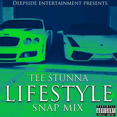 Tee Stunna- LifeStyle "SnapMix"