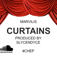 MARVILIS - CURTAINS (Freestyle) (EXCLUSIVE NEW MUSIC) PRODUCED BY SLYCENDYCE