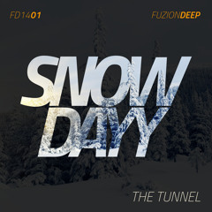 Snow Dayy - The Tunnel