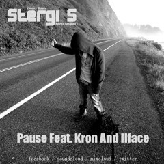 Pause -  Feat Kron And Ilface (Stergi S REMIX)