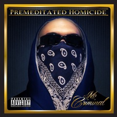 Mr. Criminal - California Love(premeditated homicide