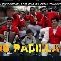 LOS PADILLAS - POPURRIN 1 INTRO 2014(DJ - WILSON) Xxx