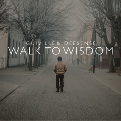 Walk To Wisdom feat. Deesense