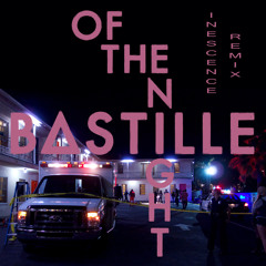 Bastille - Of The Night (Inescence Remix)