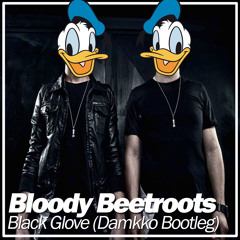 Bloody Beetroots - Black Glove (Damkko Bootleg) [FREE DOWNLOAD]