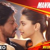 Manwa Laage | Happy New Year | Shah Rukh Khan || Arijit Singh & Shreya Ghoshal ||