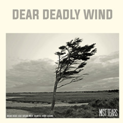 Dear Deadly Wind