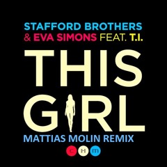 THIS GIRL - Stafford Brothers feat. Eva Simons & T.I. (LBRTY Remix) [REMIX CONTEST]